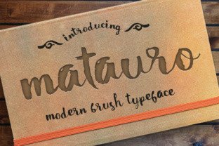 Matauro: A Modern Brush Font for Dynamic Campaigns